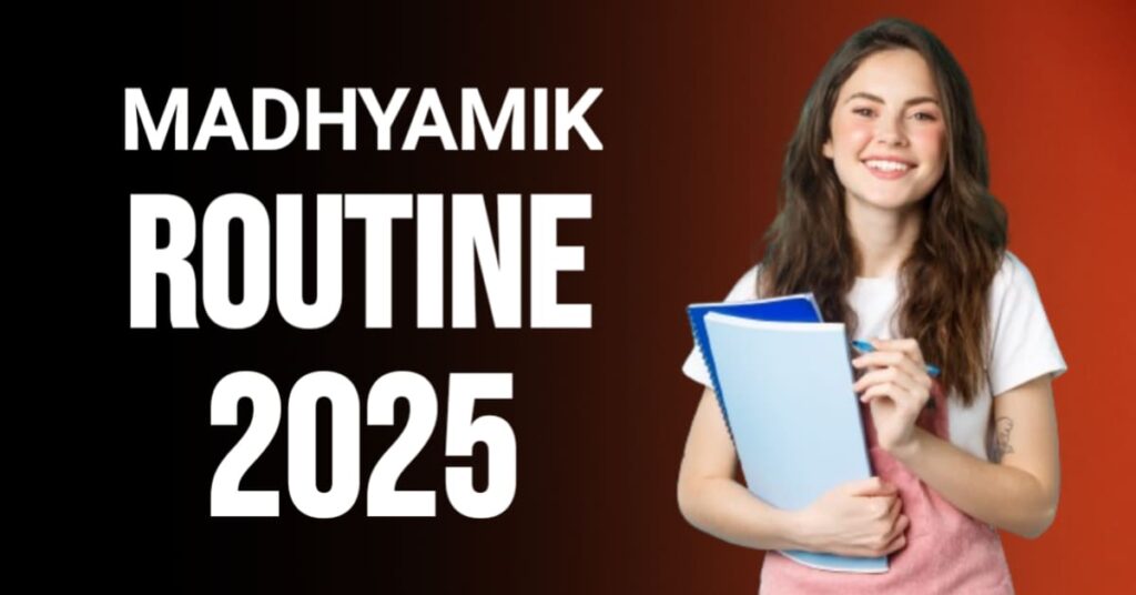 Madhyamik Routine 2025 | মাধ্যমিক রুটিন 2025